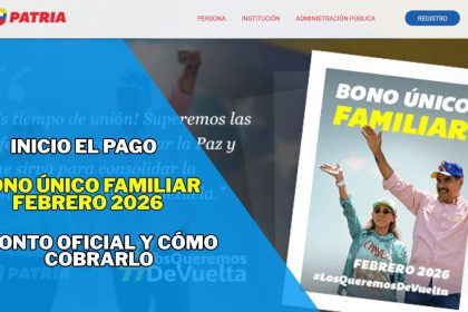 Bono Único Familiar Febrero 2026: Monto Oficial y Cómo cobrarlo