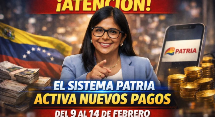 ATENCIÓN: el Sistema Patria activa nuevos pagos del 9 al 14 de febrero