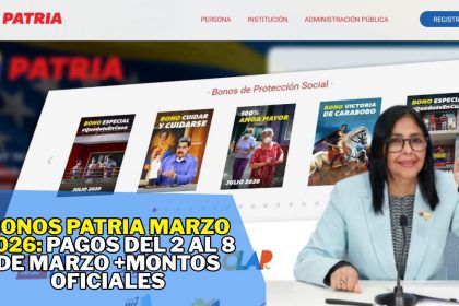 Bonos Patria Marzo 2026: Pagos del 2 al 8 de Marzo +Montos Oficiales