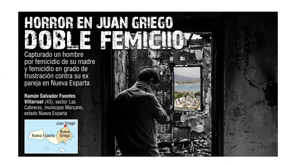 Nueva Esparta: Horror en Juan griego: Doble femicidio