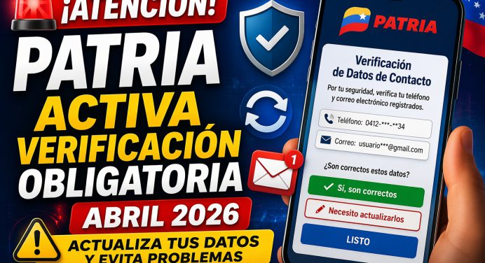 Atención: Patria exige verificar tus datos en abril 2026
