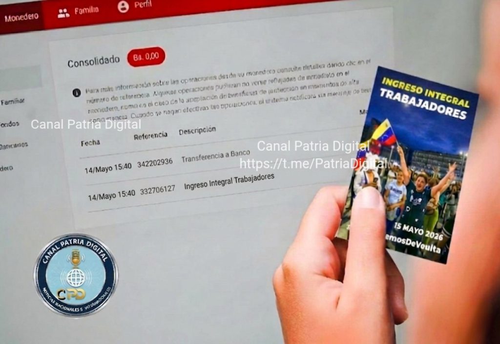 Ingreso Integral de los trabajadores Mayo 2025 | Foto Oficial: 𝗖𝗮𝗻𝗮𝗹 𝗣𝗮𝘁𝗿𝗶𝗮 𝗗𝗶𝗴𝗶𝘁𝗮𝗹.