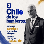 El Chile de los bomberos: quienes ayudan a levantar piedras y quienes las siguen lanzando