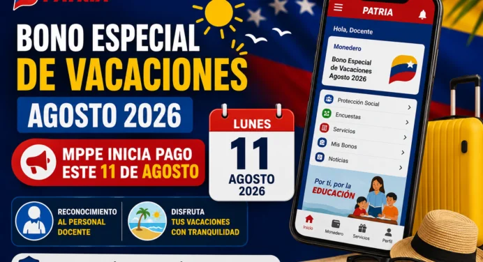 Bono especial de vacaciones agosto 2026: MPPE inicia pago este 11 de agosto