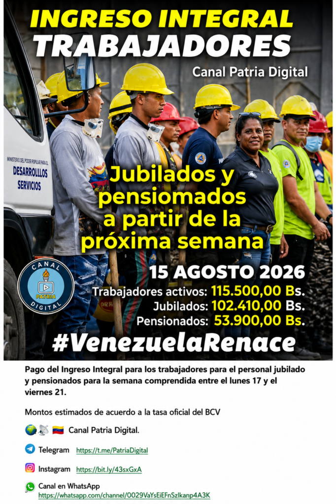 Ingreso Integral Jubilados y Pensionados Agosto 2026 | Foto Oficial 𝗖𝗮𝗻𝗮𝗹 𝗣𝗮𝘁𝗿𝗶𝗮 𝗗𝗶𝗴𝗶𝘁𝗮𝗹