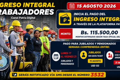 Ingreso Integral agosto 2026 de Bs. 115.500 para trabajadores públicos