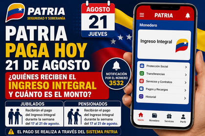 Ingreso Integral agosto 2026: pensionados del IVSS y beneficiarios de 100% Amor Mayor reciben una asignación reportada para este 21 de agosto.