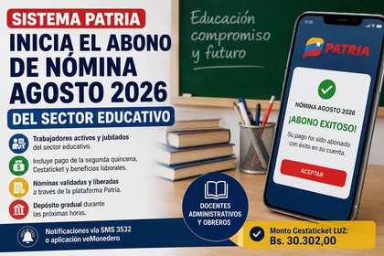 Sistema Patria inicia el pago de la nómina del sector educativo de agosto 2026