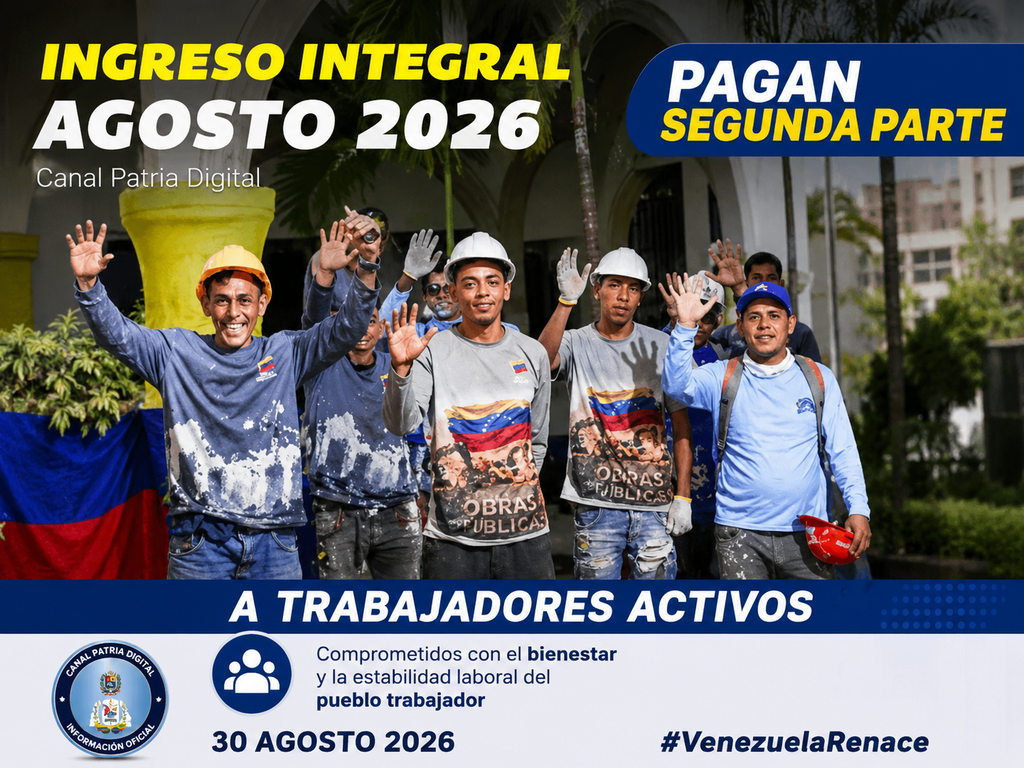 Pago de la segunda parte del Ingreso Integral agosto 2026 para trabajadores activos