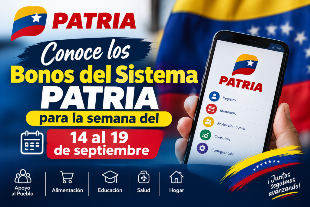 Conoce los Bonos del Sistema PATRIA para la semana del 14 al 19 de septiembre