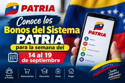 Conoce los Bonos del Sistema PATRIA para la semana del 14 al 19 de septiembre