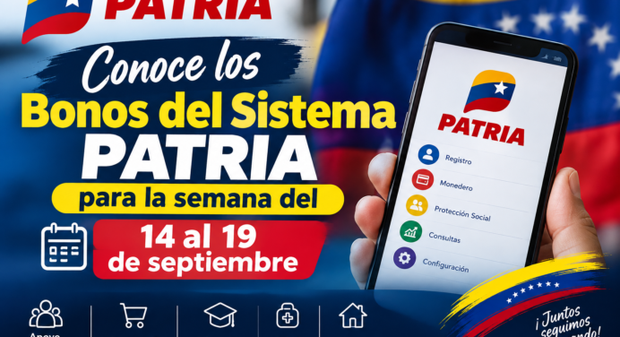 Conoce los Bonos del Sistema PATRIA para la semana del 14 al 19 de septiembre