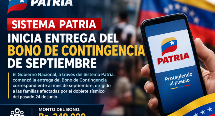 Sistema Patria inicia entrega del Bono de Contingencia de septiembre a familias afectadas por el doblete sísmico del pasado 24 de junio