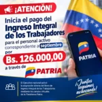 Inicia el pago del Ingreso Integral de los Trabajadores para el personal activo correspondiente a septiembre por Bs. 126.000,00 a través de Patria