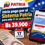Inicia pago por el Sistema Patria para este 17 de septiembre: Bs 39.900