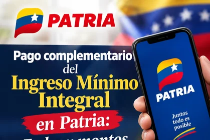 Pago complementario del Ingreso Mínimo Integral en Patria: Fecha y montos