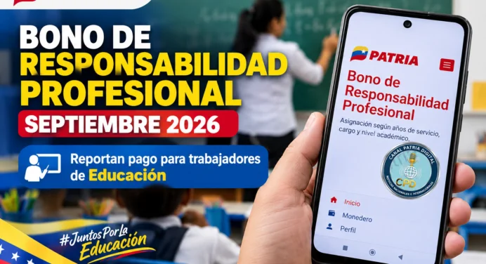 Bono de Responsabilidad Profesional Septiembre 2026: Reportan pago para trabajadores de Educación