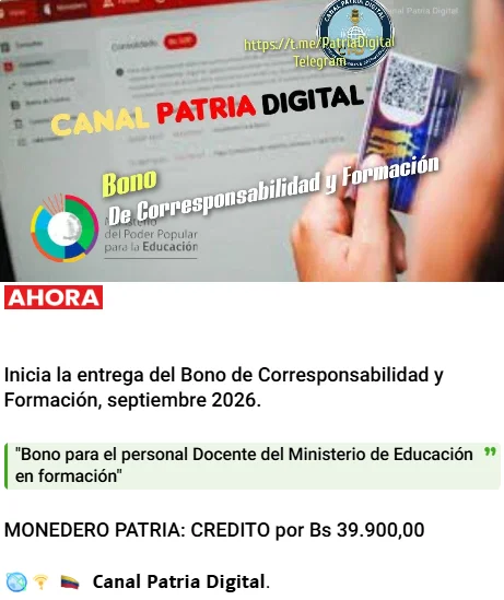 Inicia la entrega del Bono Corresponsabilidad y Formación, septiembre 2026. "Bono para el personal Docente del Ministerio de Educación en formación" 𝗖𝗮𝗻𝗮𝗹 𝗣𝗮𝘁𝗿𝗶𝗮 𝗗𝗶𝗴𝗶𝘁𝗮𝗹.