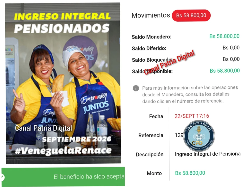 Continua el pago del Ingreso Integral para los pensionados, septiembre 2026 a través de la Plataforma Patria. MONTO: 58.800,00 | Foto Oficial: 𝗖𝗮𝗻𝗮𝗹 𝗣𝗮𝘁𝗿𝗶𝗮 𝗗𝗶𝗴𝗶𝘁𝗮𝗹.