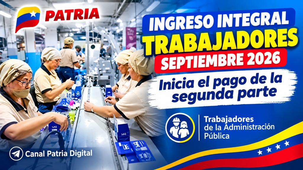 Ingreso Integral trabajadores septiembre 2026: Inicia el pago de la segunda parte