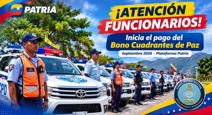 Bono Cuadrantes de Paz Septiembre 2026: Inicia el pago a través de la Plataforma Patria