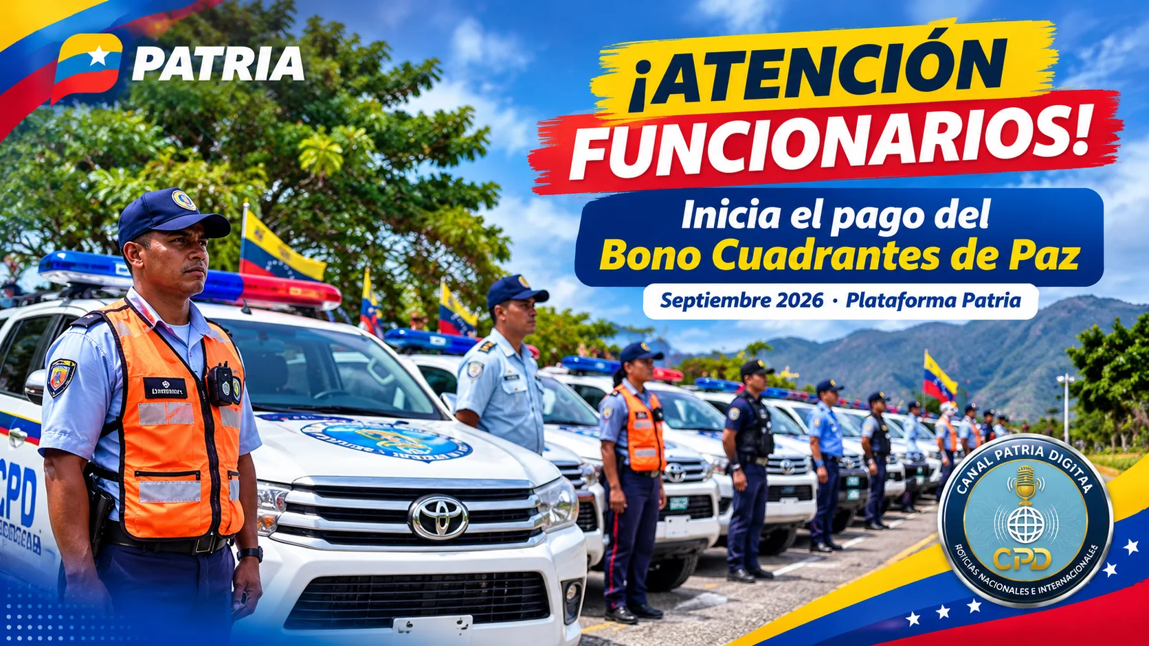 ¡ATENCIÓN FUNCIONARIOS! Inicia el pago del Bono Cuadrantes de Paz de septiembre de 2026 a través de la Plataforma Patria