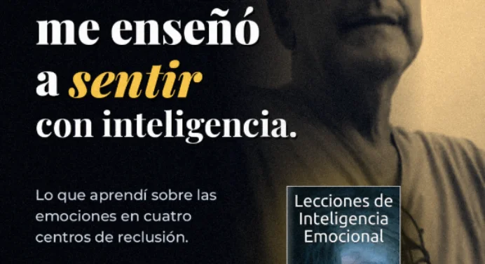 Hay lecciones que no se aprenden en un aula. Yo aprendí las más importantes de mi vida en cuatro centros de reclusión en Venezuela, como preso político.