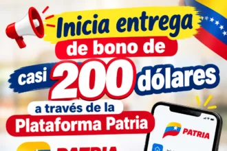 Inicia entrega de bono de casi 200 dólares a través de la Plataforma Patria