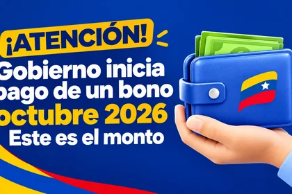 ¡Atención! Gobierno inicia pago de un bono octubre 2026: Este es el monto