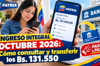 Ingreso Integral octubre 2026: Cómo consultar y transferir los Bs. 131.550