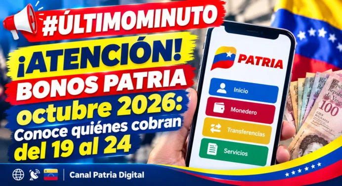 ¡Atención! Bonos Patria del 19 al 24 de octubre: Conoce los montos y quiénes cobran