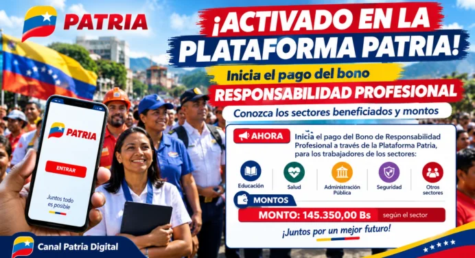 ¡ACTIVADO EN PATRIA! Inicia el pago del Bono Responsabilidad Profesional Septiembre 2026: Conozca los sectores beneficiados y montos